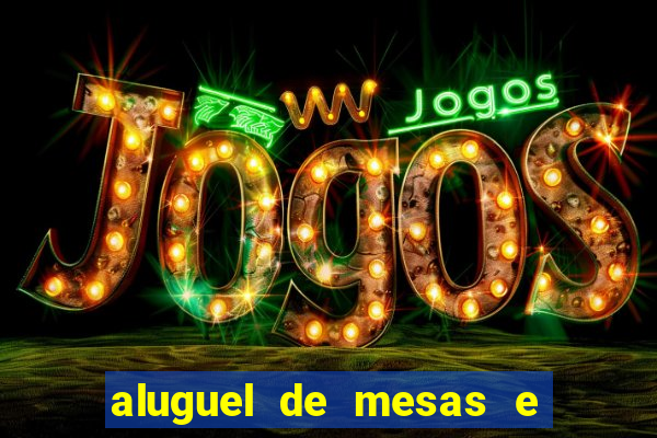 aluguel de mesas e cadeiras juiz de fora